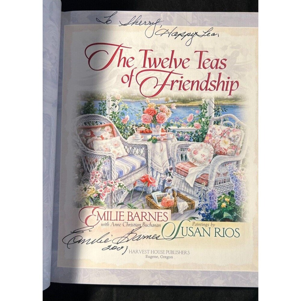 SIGNED - The Twelve Teas of Friendship Emilie Barnes; Anne Christian Buchanan
